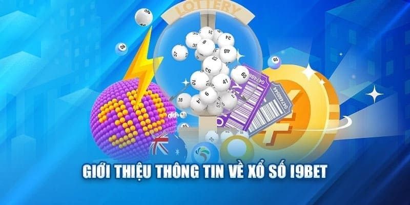 Giới thiệu sảnh xổ số I9Bet